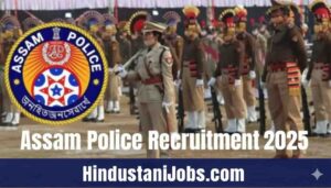 Assam Police Constable Recruitment 2025 1 Assam Police Constable Recruitment 2025